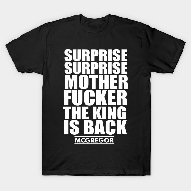 the king is back -conor mcgregor - T-Shirt by brokepatel